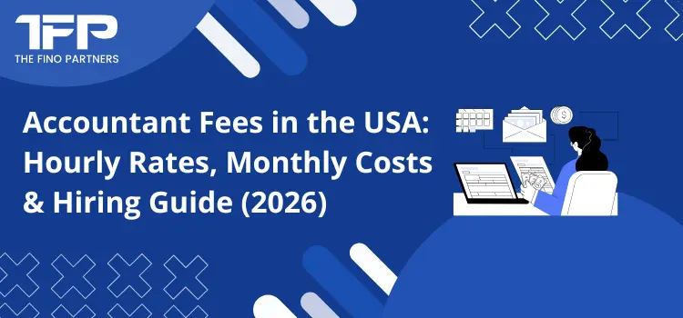 How Much Does It Cost to Hire an Accountant in U.S.?